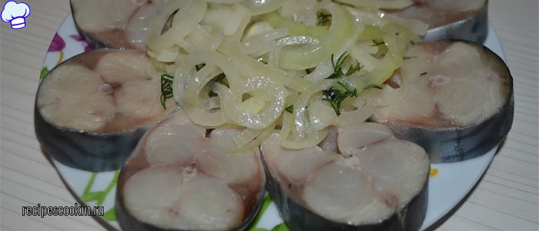 Скумбрия получится вкусной и нежной, если ее засолить вот так…